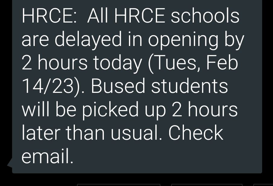 All HRCE schools will be delayed in opening by two hours today